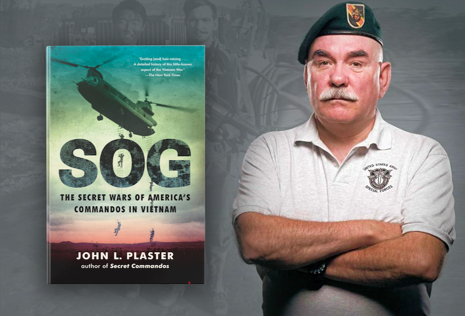 SOG. The Secret Wars of America’s Commandos in Vietnam by John L. Plaster