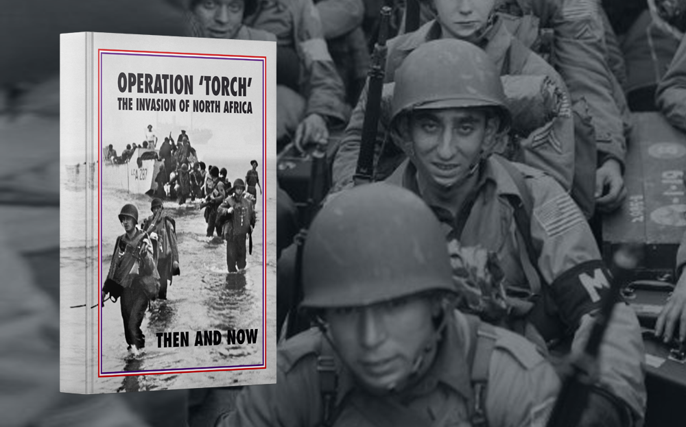 Operation, Torch Then And Now by Jean Paul Pallud