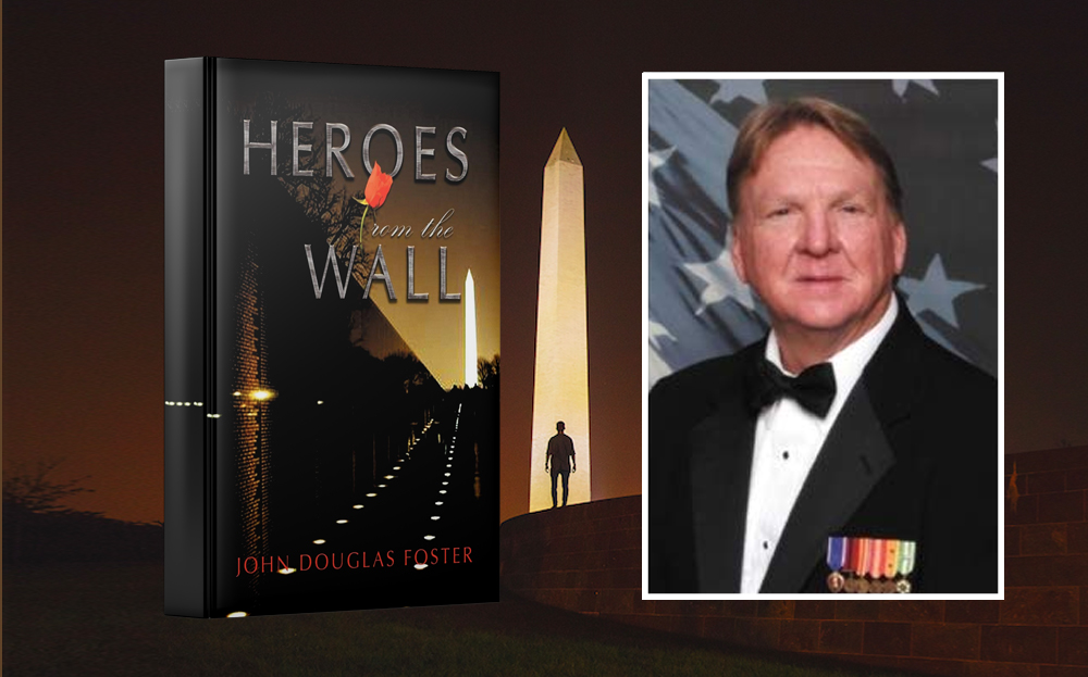 Heroes From the Wall by John Douglas Foster