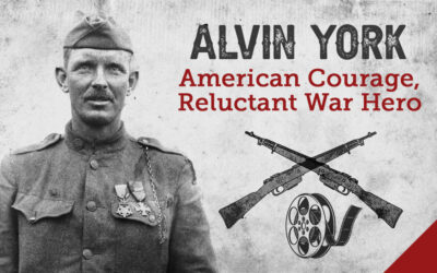 Sgt Alvin York – An Unlikely Hero