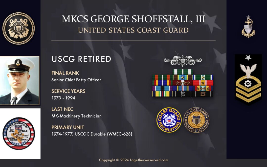Service Reflections of MKCS George Shoffstall , U.S. Coast Guard (1973-1994)