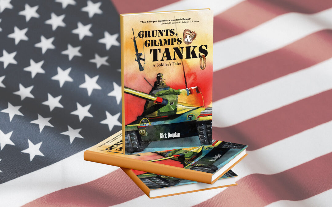 Grunts, Gramps & Tanks by Rick Bogdan