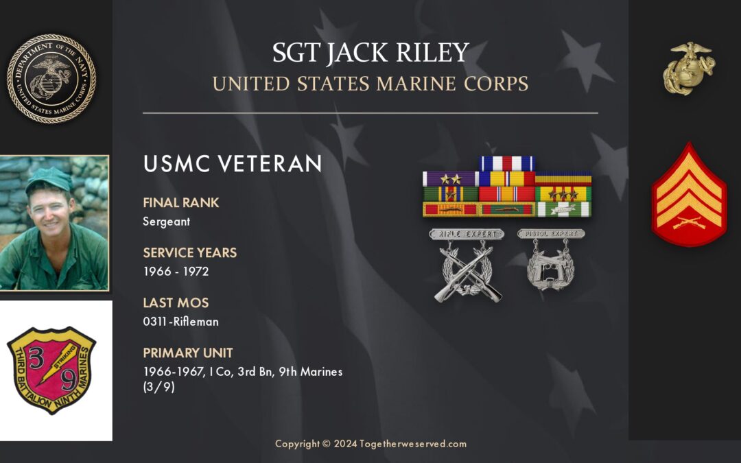 Service Reflections of SGT Jack Riley, U.S. Marine Corps (1966-1972)