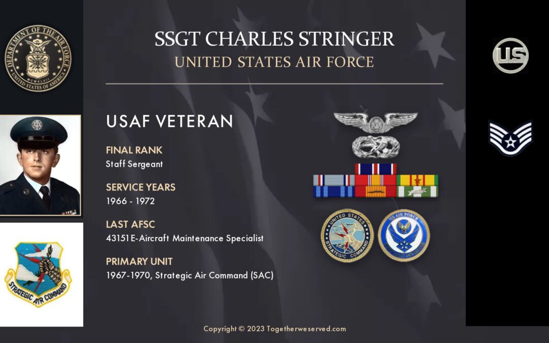 Service Reflections of SSgt Charles Stringer, U.S. Air Force (1966-1972)