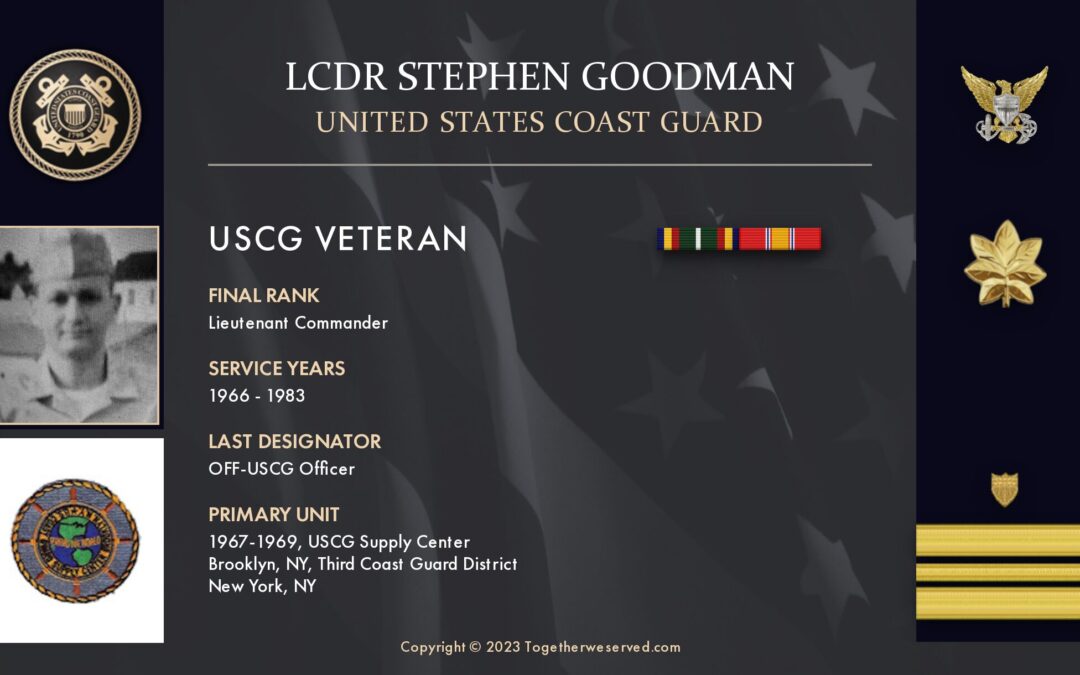 Service Reflections of LCDR Stephen Goodman, U.S. Coast Guard (1966-1983)
