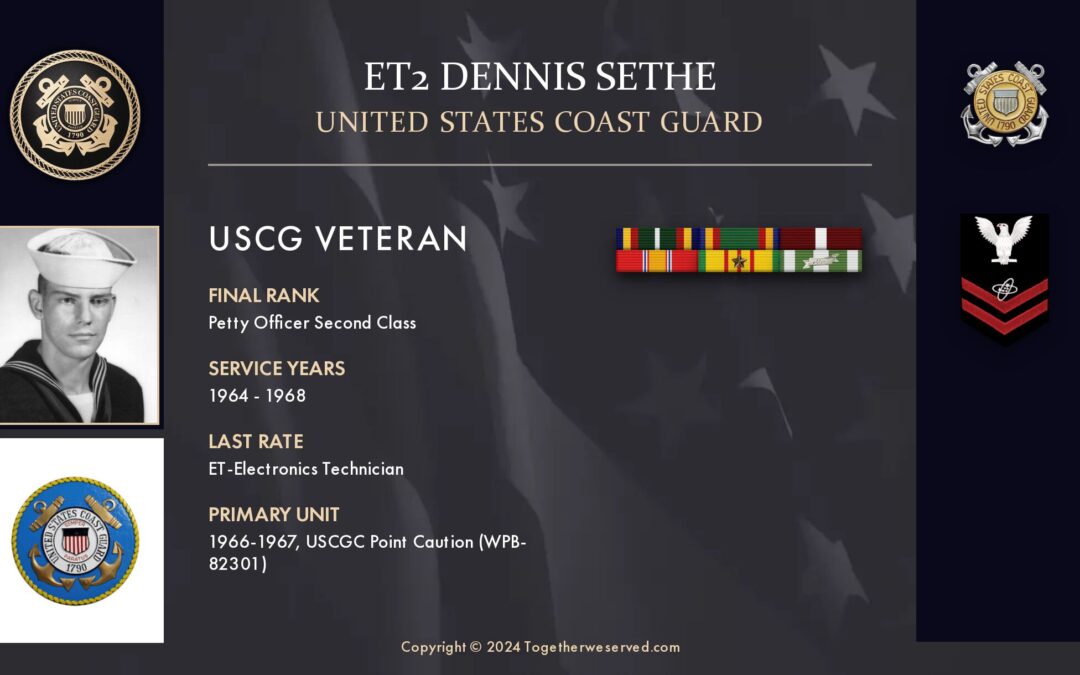 Service Reflections of ET2 Dennis Sethe, U.S. Coast Guard (1964-1968)