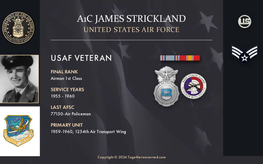 Service Reflections of A1C James Strickland, U.S. Air Force (1955-1960)