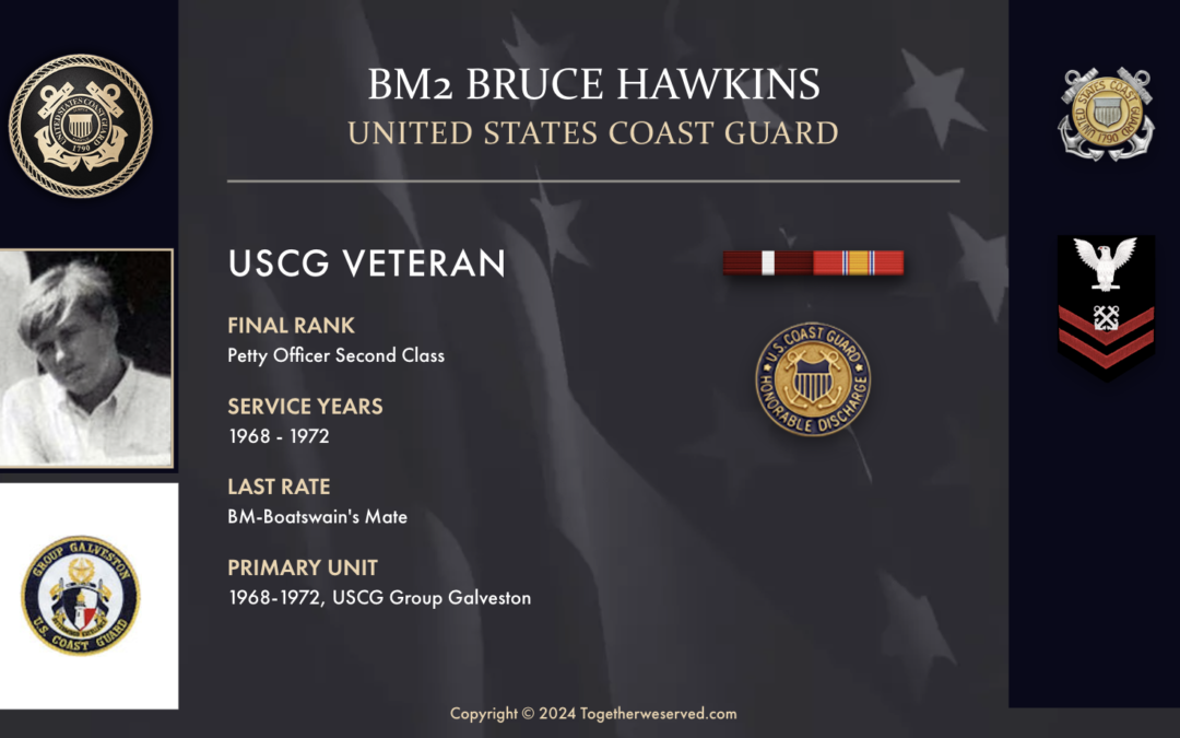 Service Reflections of BM2 Bruce Hawkins, U.S. Coast Guard (1968-1972)