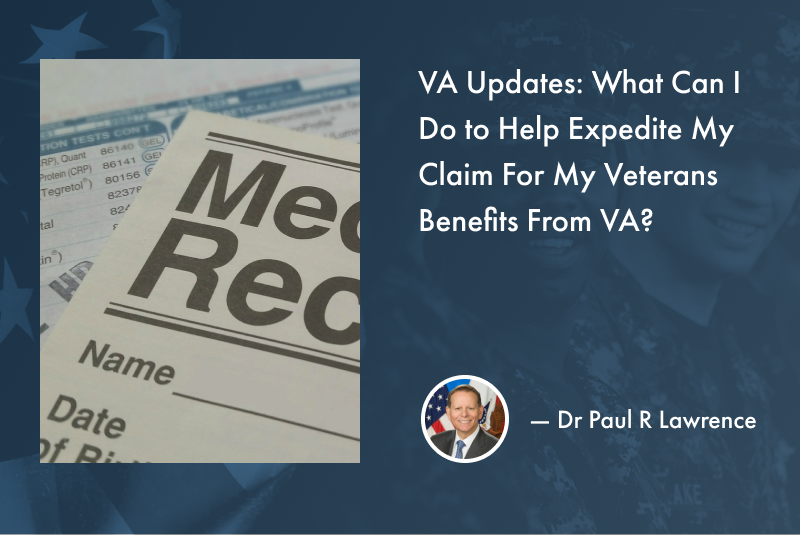 VA Updates: What Can I Do to Help Expedite My Claim For My Veterans Benefits From VA?