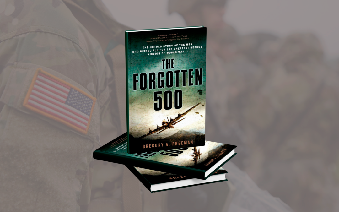 The Forgotten 500 by Gregory A. Freeman