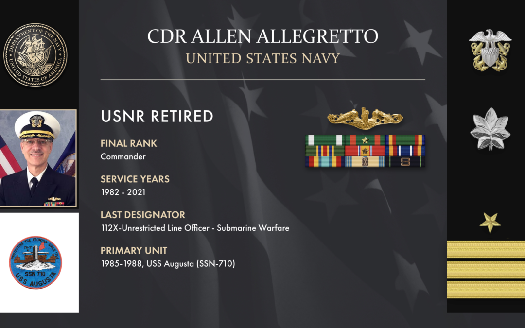 Service Reflections of CDR Allen Allegretto, U.S. Navy (1982-2021)